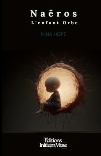 Photo de Naëros, l'enfant Orbe: Fragments d'un lien rompu