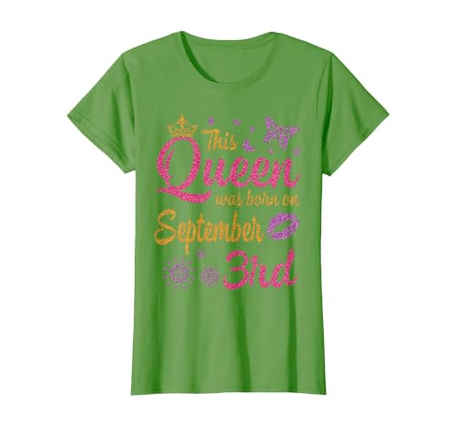 This Queen was Born On September 3rd Happy Birthday to Me T-Shirt, Women, Grass Green, X-Small