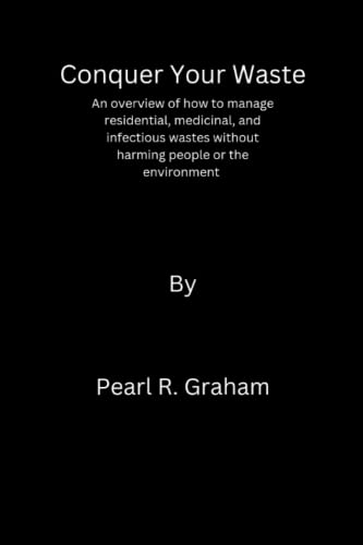 Conquer your waste: An overview of how to manage residential,