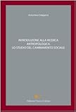 Introduzione Alla Ricerca Antropologica. Lo Studio Del Cambiamento Sociale - 2