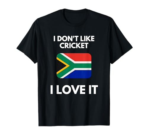 I Don't Like Cricket I Love It South Africa Cricket T-Shirt