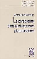 Le Paradigme Dans La Dialectique Platonicienne 2711608808 Book Cover