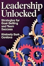 Sommario Review Libro Audiolibro Leadership Unlocked: Strategies for Goal-Setting and Team Success (The Growth Leader Collection) 2026