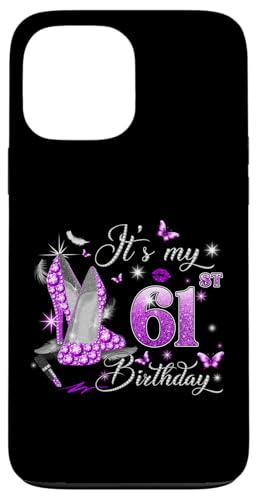 It�fs My 61st Birthday Pink 61 Years Old Birthday Queen Party �X�}�z�P�[�X iPhone 13 Pro Max �p