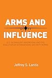 Arms and Influence: U.S. Technology Innovations and the Evolution of International Security Norms