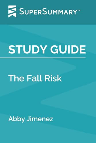Study Guide: The Fall Risk by Abby Jimenez (SuperSummary)