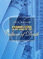 Evangelizing In The Midst Of The Culture Of Death CD w/Jeff Cavins