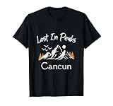 Lost In Peaks Viajes Vacacionales Cancún Playa México Cancún Camiseta