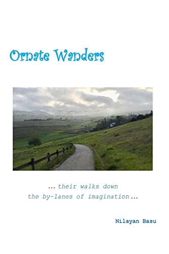 Ornate Wanders: ...their walks down the by-lanes of imagination...