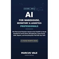 AI for Warehouse, Inventory & Logistics Professionals: The