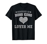 Alguien en Hong Kong me ama Hong Konger Camiseta