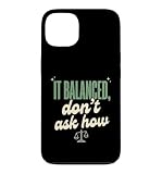 It Balanced Dont Ask How Funny Accountant Bookkeeper Gift Case for iPhone 13