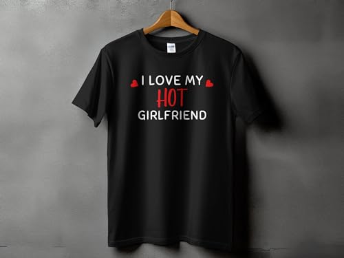Image of Men's Valentine's Day T-Shirt I Love My Hot Girlfriend Cute Couple Tee, Romantic Gift, Love Shirt for Him
