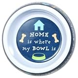 Greenbrier Decorative Melamine Dog Bowls (Home is Where My Bowl is)