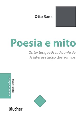 Poesia e mito: Os textos que Freud baniu de "A interpretação dos sonhos" (Série pequena biblioteca invulgar)