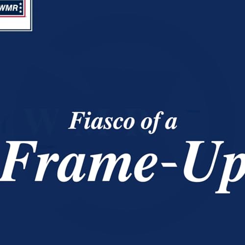 Fiasco of a Frame-Up