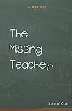 the missing teacher: a memoir