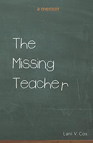 the missing teacher: a memoir