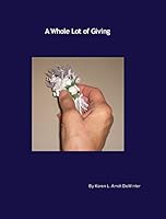 A Whole Lot of Giving 1320233007 Book Cover