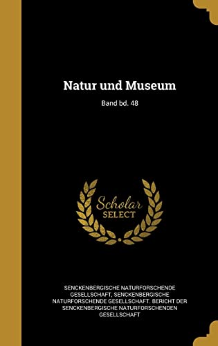 Natur und Museum; Band bd. 48 (German Edition)