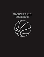 Basketball Scorebook: Simple Basketball Stat Book for Score Keeping 1719913234 Book Cover