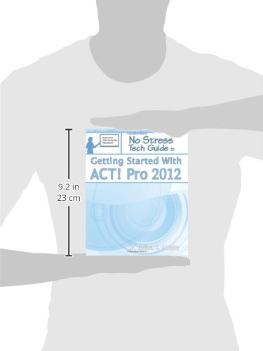 Getting Started With ACT! Pro 2012 (ACT! Series)