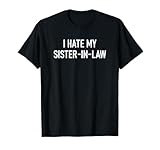 I Hate My Sister-In-Law Design, Gag Gifts