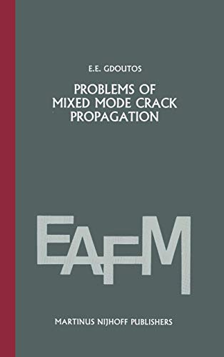 Problems of mixed mode crack propagation (Engineering Applications of Fracture Mechanics, 2)