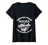 Mujer Tengo dos títulos Mamá y Abuela Regalo día de la Madre Camiseta Cuello V