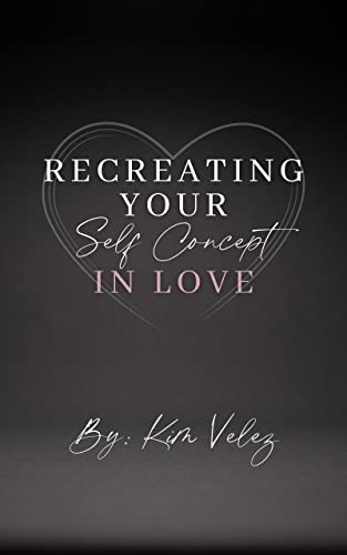 Recreating Your Self Concept In Love (English Edition) - Image 3