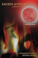 Sacred Atonement: a Novelette (the Birthrite Series, #1. 5) 1508573433 Book Cover