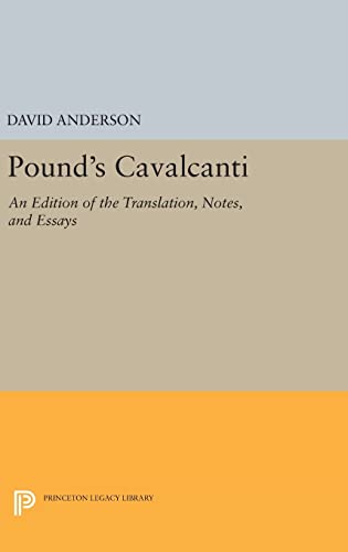 Pound's Cavalcanti: An Edition of the Translation, Notes, and Essays (Princeton Legacy Library)