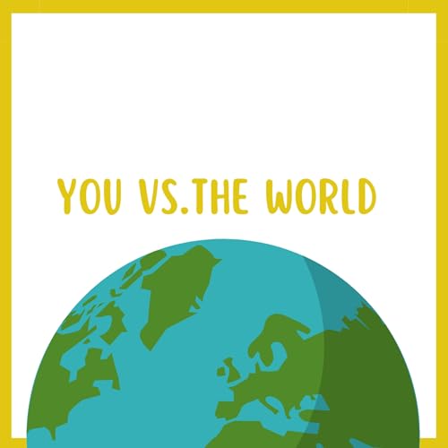 You Vs. The World