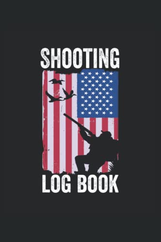 Shooting Log Book: Shooting Journal, Traget Shooting, Sport Shooting Log Book for Gun Owners to track their Shooting Progress - Sniper Log Book with ... book Shooting tracker for men and women