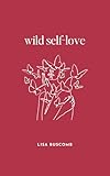 Wild Self-Love