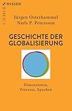 Geschichte der Globalisierung: Dimensionen, Prozesse, Epochen