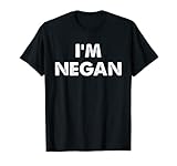 I'm Negan T-Shirt