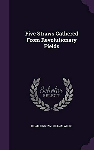 Five Straws Gathered From Revolutionary Fields