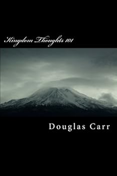 Paperback Kingdom Thoughts 101: Kingdom Thoughts 101: Build the Church, Unlock the Kingdom Book