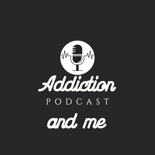 Addiction and me