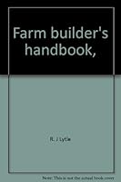 Farm builder's handbook,: With added material for pole type industrial buildings, 0912336056 Book Cover