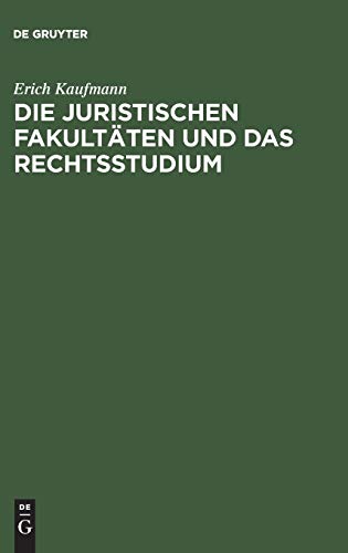 Die juristischen Fakultäten und das Rechtsstudium