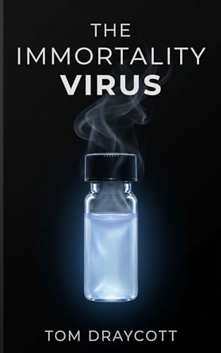 The Immortality Virus: A Miracle Worth Killing For