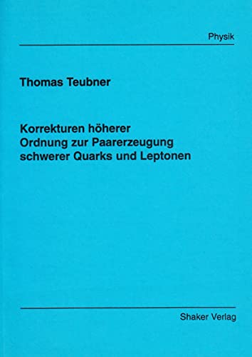 Korrekturen höherer Ordnung zur Paarerzeugung schwerer Quarks und Leptonen