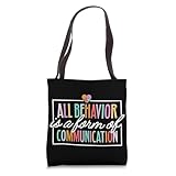 All Behavior Is A Form Of Communication Tote Bag