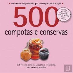500 Receitas - Compotas e Conservas