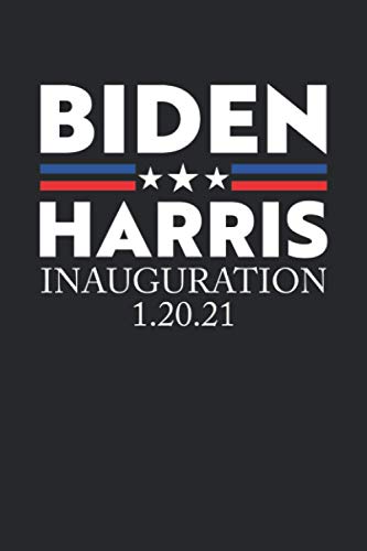 Joe Biden & Kamala Harris Inauguration Day Souvenir: 1.20.21 President Notebook Logbook, 6x9 Diary Journal Gift, 120 pages