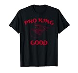 Funny Pho Bowl - Pho King Good T-Shirt