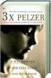 3 x Pelzer omnibus / druk 1: bevat de delen; Ik was niemand, Ik heb geen thuis, Ik had geen naam - Dave Pelzer Übersetzer: Joke Meijer, Harry Naus, A. Witsenburg 