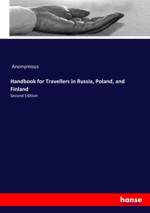Handbook for Travellers in Russia, Poland, and Finland: Second Edition      Paperback – March 10, 2020